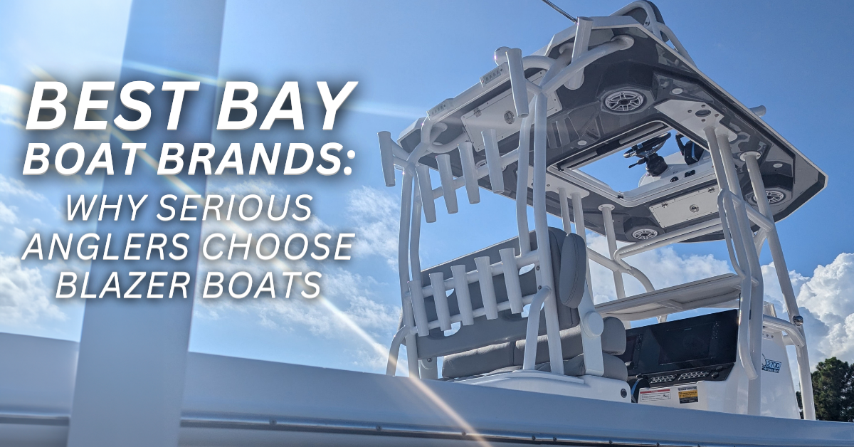 Best Bay Boat Brands: Why Serious Anglers Choose Blazer Boats