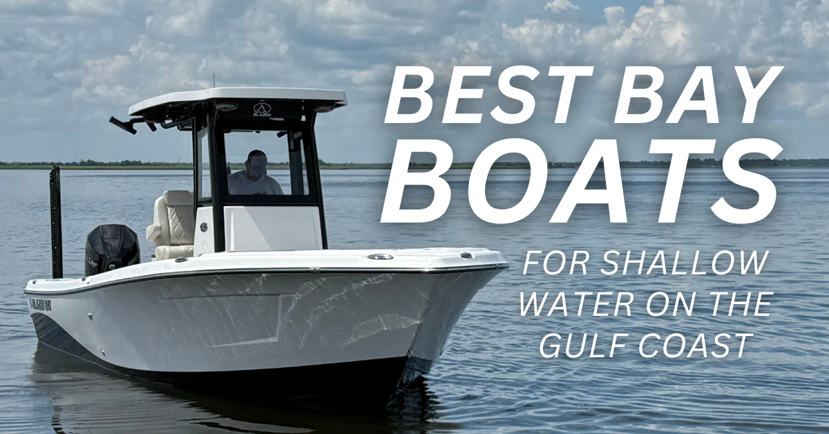 Best Bay Boats for Shallow Water on the Gulf Coast