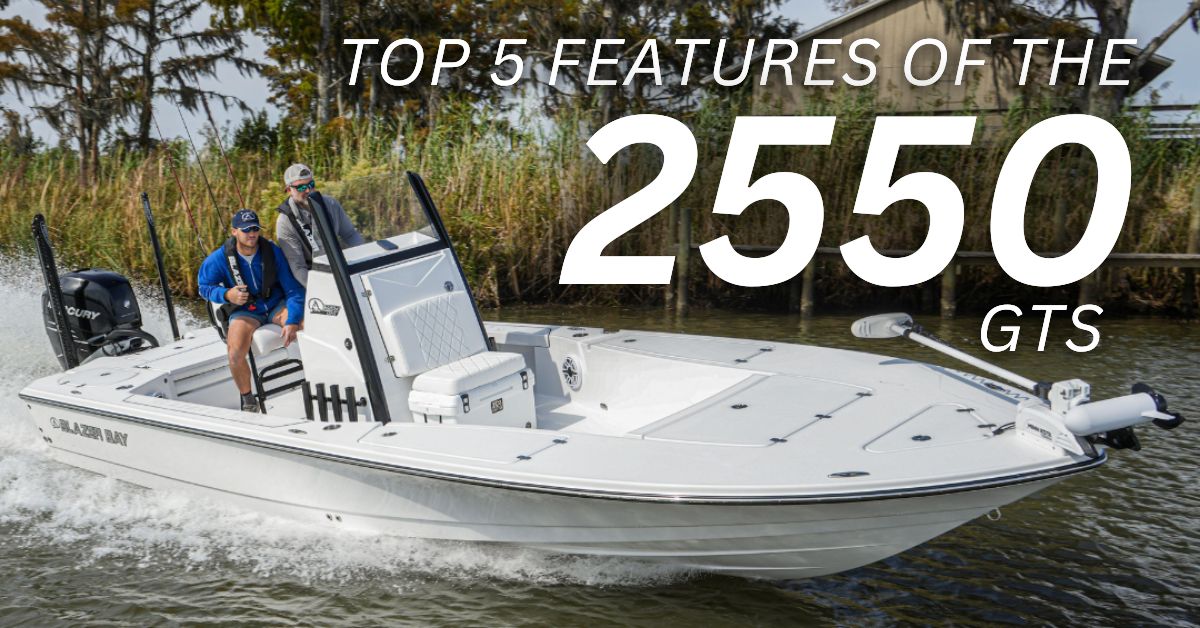 Top 5 Features of the Blazer Bay 2550 GTS